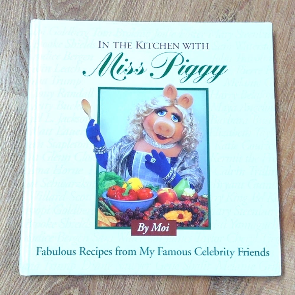 🏠 "In the Kitchen with Miss Piggy"  Cookbook 1996